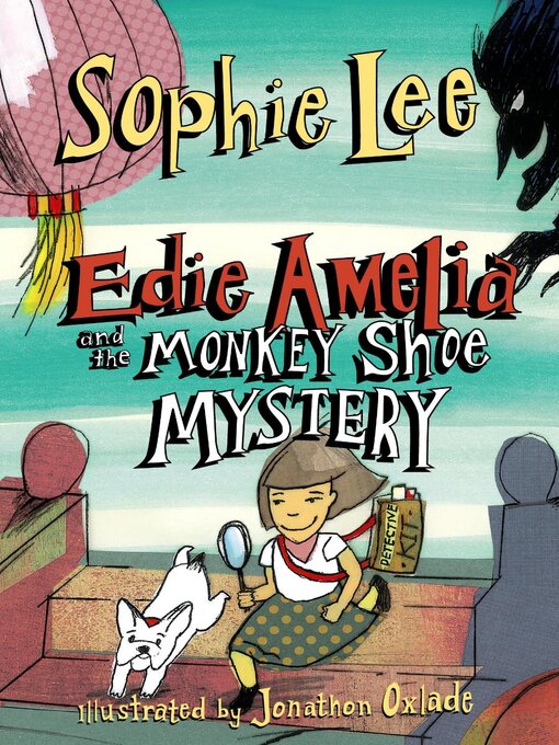 Title details for Edie Amelia and the Monkey Shoe Mystery by Sophie Lee - Wait list